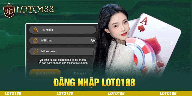 Hướng dẫn chi tiết cách đăng nhập Loto188