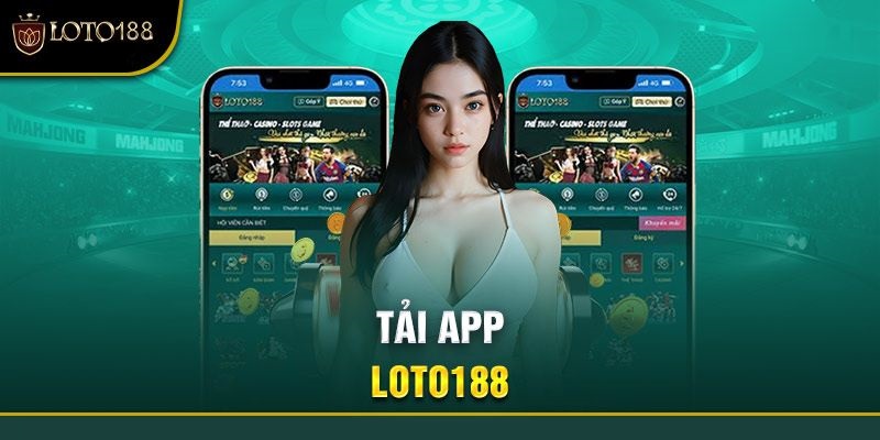 Mẹo hay giúp bạn tải app Loto188 nhanh